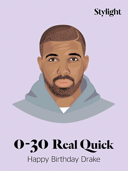 Drake 0 To 30 Real Quick Birthday Card !